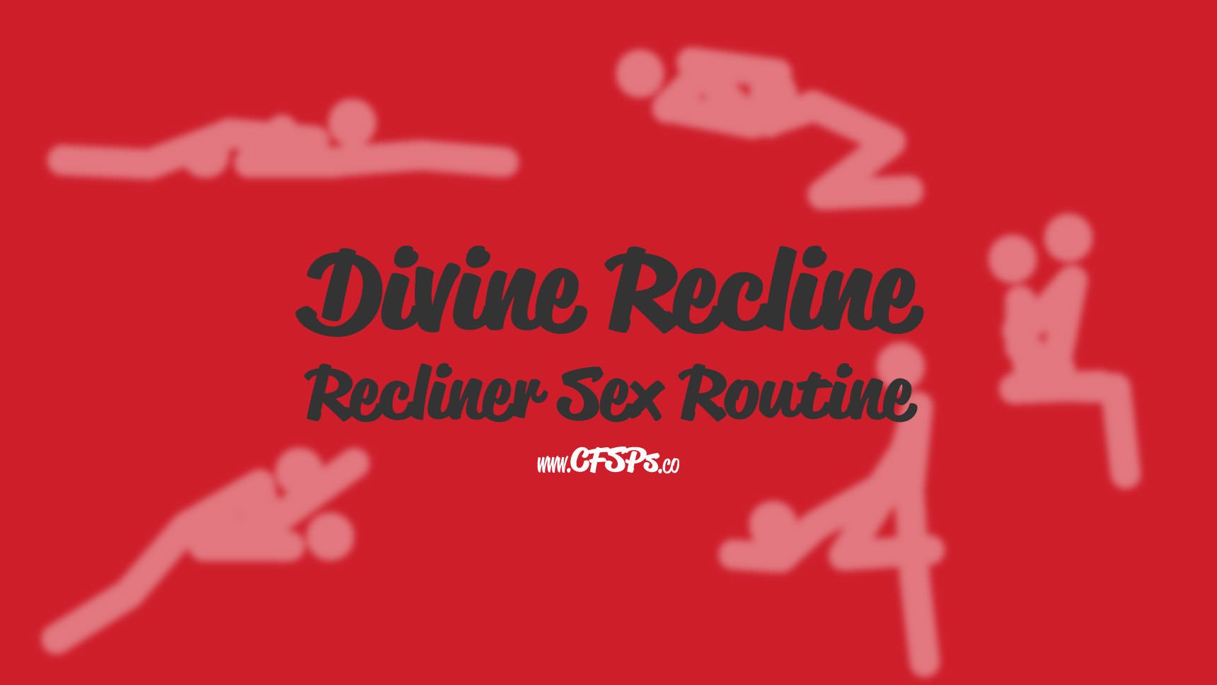 Divine Recline Recliner Sex Routine