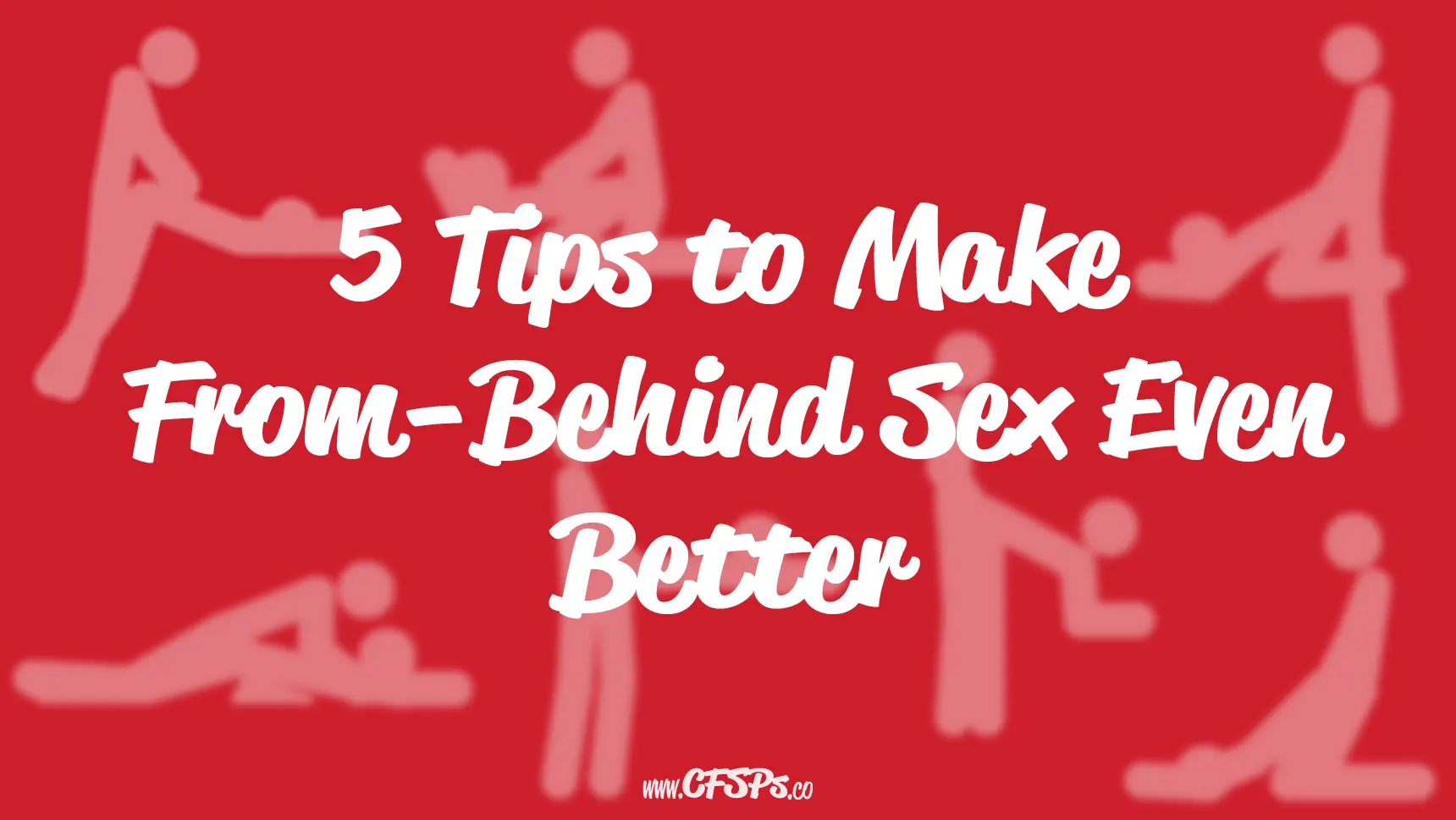5 Tips to Make From-Behind Sex Even Better